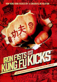 Iron Fists and Kung-Fu Kicks